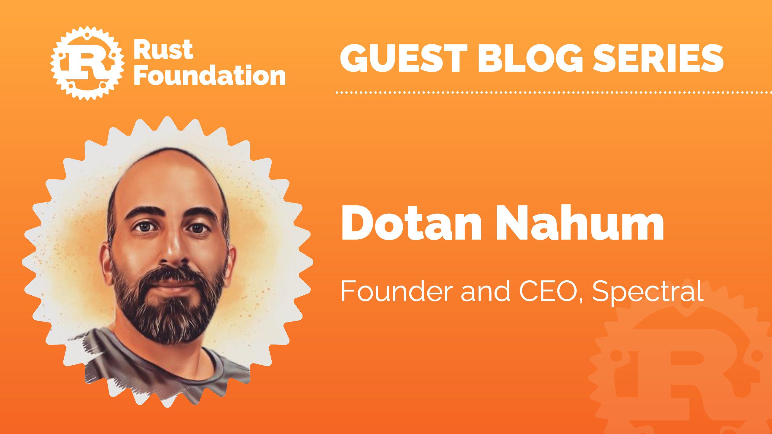 Dotan Nahum - Founder and CEO, Spectral Dotan Nahum